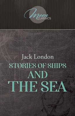 Stories of Ships and the Sea 1662708106 Book Cover