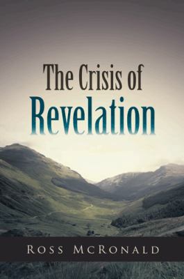 The Crisis of Revelation 1491712635 Book Cover