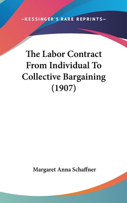 The Labor Contract From Individual To Collectiv... 1437377629 Book Cover