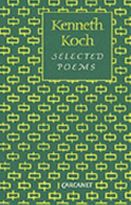 Selected poems Kenneth Koch 0856359165 Book Cover