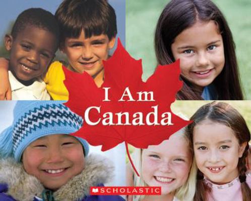 I Am Canada 0439957575 Book Cover
