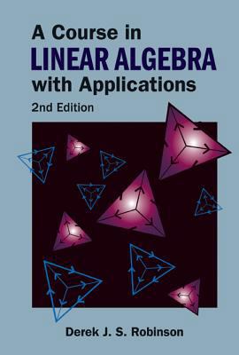 Course in Linear Algebra with Applications, a (... 9812700234 Book Cover
