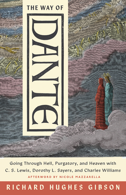 The Way of Dante: Going Through Hell, Purgatory... 151401338X Book Cover