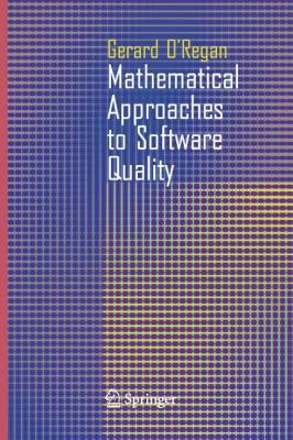 Mathematical Approaches to Software Quality 1849965641 Book Cover