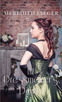 The Dressmaker's Dowry [Large Print] 1410499332 Book Cover