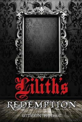 Lilith's Redemption 1453619399 Book Cover