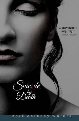 Suicide by Death: A story based on true events 1536979597 Book Cover