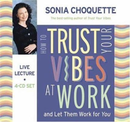 How to Trust Your Vibes at Work: And Let Them W... 140191151X Book Cover