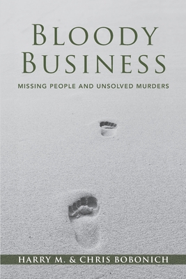 Bloody Business: Missing People and Unsolved Mu... B08L41BBBC Book Cover
