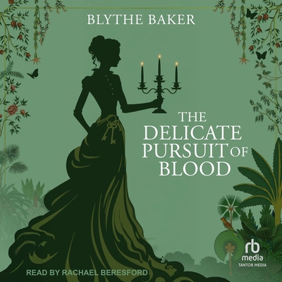 The Delicate Pursuit of Blood B0FVY5D59Q Book Cover