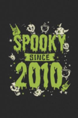 Paperback Spooky Since 2010 : Graph Ruled Notebook / Journal (6 X 9 - 5 X 5 Graph Ruled) - Birthday Gift and Halloween Day Gift for Kids, Teenager, Women and Men Book