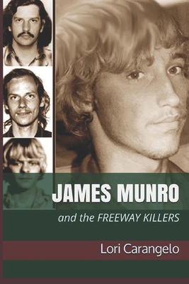 James Munro: And the Freeway Killers 0942605373 Book Cover