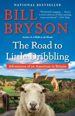 The Road to Little Dribbling: Adventures of an ... 0804172714 Book Cover