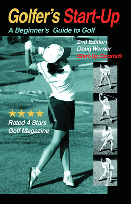 Golfer's Start-Up: A Beginner's Guide to Golf 1884654762 Book Cover