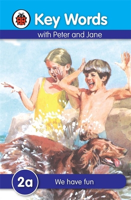 Key Words with Peter and Jane #2 We Have Fun Se... 1409301125 Book Cover