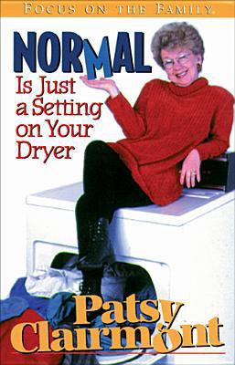 Normal Is Just a Setting on Your Dryer 1561795852 Book Cover