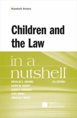 Children and the Law in a Nutshell (Nutshells) 1636595200 Book Cover