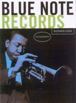 Blue Note Records: The Biography 1932112103 Book Cover