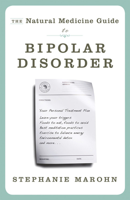 The Natural Medicine Guide to Bipolar Disorder 1571746560 Book Cover