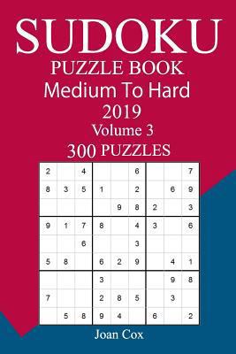 300 Medium to Hard Sudoku Puzzle Book 2019 1726461408 Book Cover