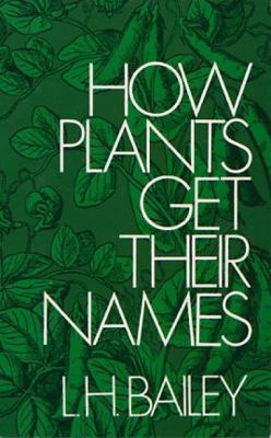 How Plants Get Their Names 048620796X Book Cover