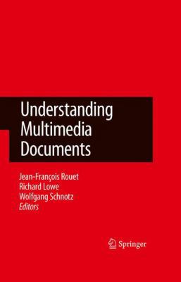 Understanding Multimedia Documents 1441944591 Book Cover