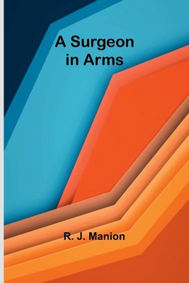 A Surgeon in Arms 9364731972 Book Cover