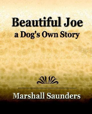 Beautiful Joe a Dog's Own Story (1893) 1594622841 Book Cover