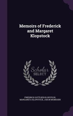 Memoirs of Frederick and Margaret Klopstock 1340979209 Book Cover