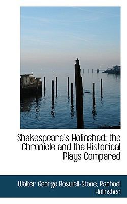 Shakespeare's Holinshed; The Chronicle and the ... 1117574946 Book Cover