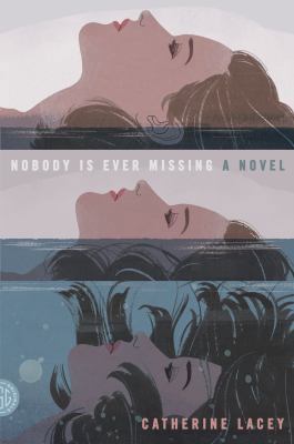 Nobody Is Ever Missing 0374534497 Book Cover