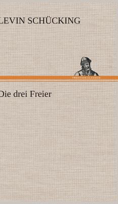 Die Drei Freier [German] 3847261320 Book Cover