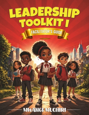 Leadership Toolkit I: Facilitator's Guide B0GYQW36RF Book Cover