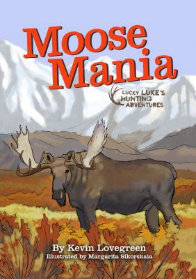 Moose, Mania 1732764697 Book Cover