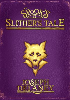 Spook's: Slither's Tale 1782300155 Book Cover
