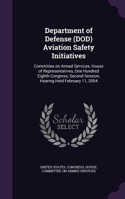 Department of Defense (DOD) Aviation Safety Ini... 1342012089 Book Cover
