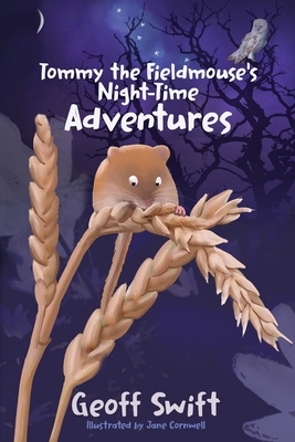 Tommy The Field Mouse's Night-Time Adventures 1739828151 Book Cover