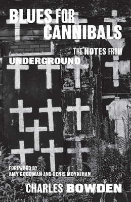 Blues for Cannibals: The Notes from Underground 1477316876 Book Cover