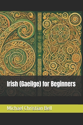 Irish (Gaeilge) for Beginners B0DJ31VSDR Book Cover