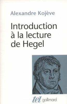 Introduction à la lecture de Hegel: leçons sur ... [French] 2070295281 Book Cover