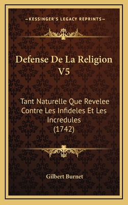 Defense De La Religion V5: Tant Naturelle Que R... [French] 1166002926 Book Cover