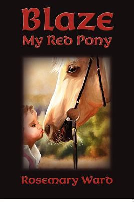 Blaze, My Red Pony 1475215207 Book Cover