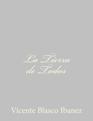 La Tierra de Todos [Spanish] 1490515968 Book Cover