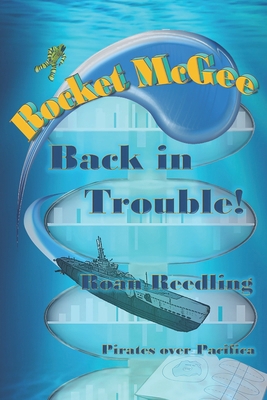 Rocket McGee: Back in Trouble! 0990508412 Book Cover