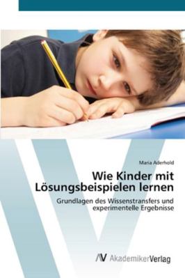 Wie Kinder mit Lösungsbeispielen lernen [German] 3639396928 Book Cover