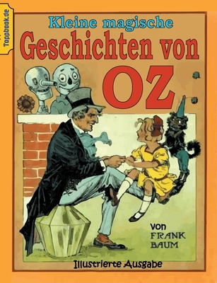 Kleine magische Geschichten von Oz: Illustriert... [German] 3751931538 Book Cover