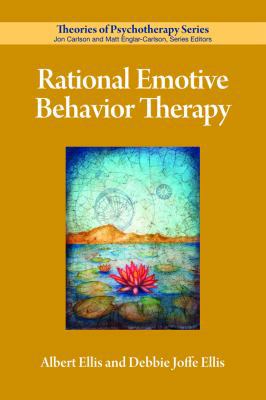 Rational Emotive Behavior Therapy (Theories of ... 1433809613 Book Cover