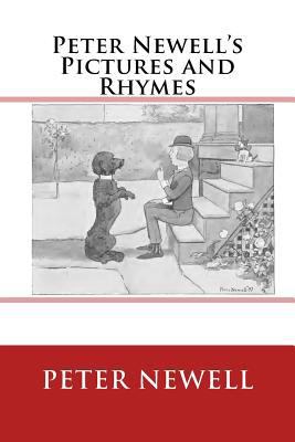 Peter Newell's Pictures and Rhymes: The Origina... 3959402295 Book Cover