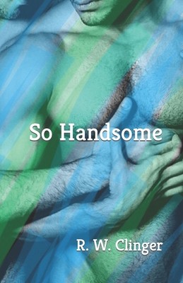 So Handsome B099C8QBWJ Book Cover