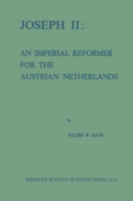 Joseph II: An Imperial Reformer for the Austria... 9024715938 Book Cover